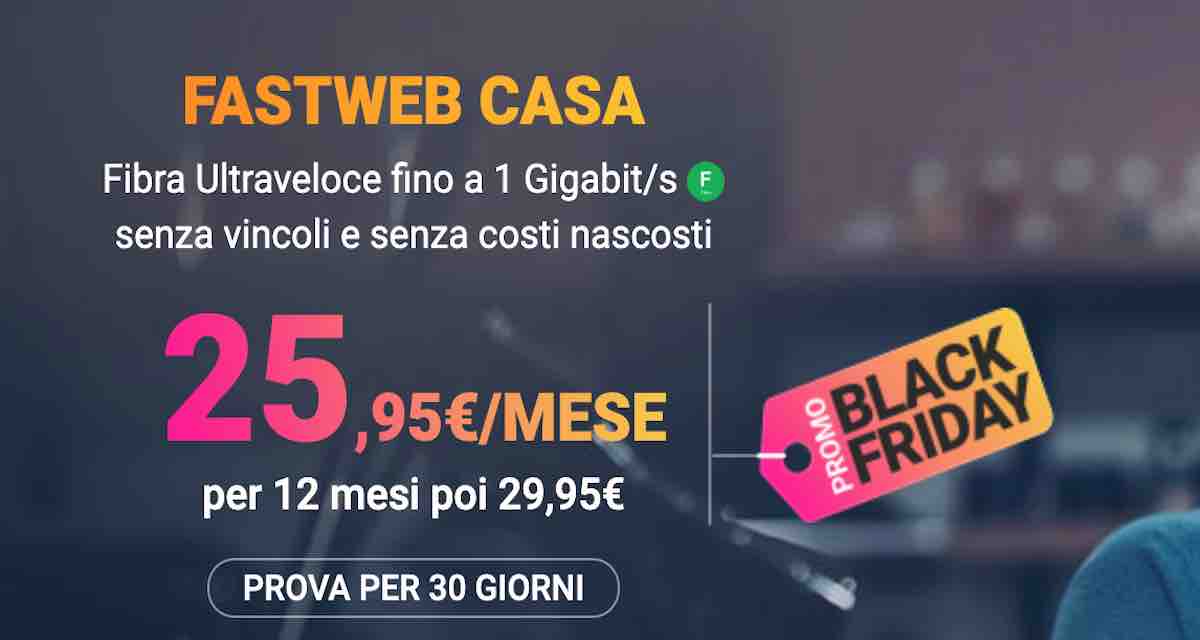 Promozione Fastweb Casa “Black Friday”: oltre 100€ di sconto il primo anno